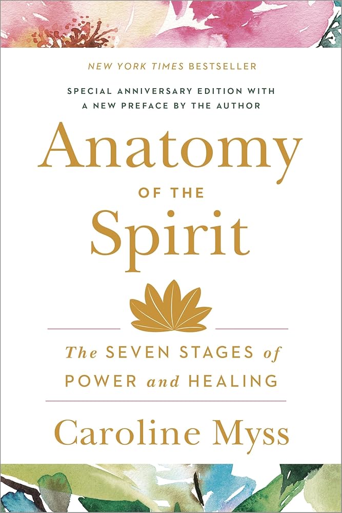 Anatomy of the Spirit: The Seven Stages of Power and Healing cover image