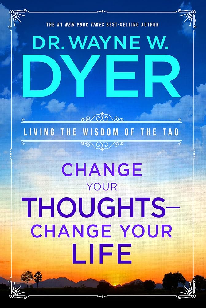 Change Your Thoughts - Change Your Life: Living the Wisdom of the Tao cover image