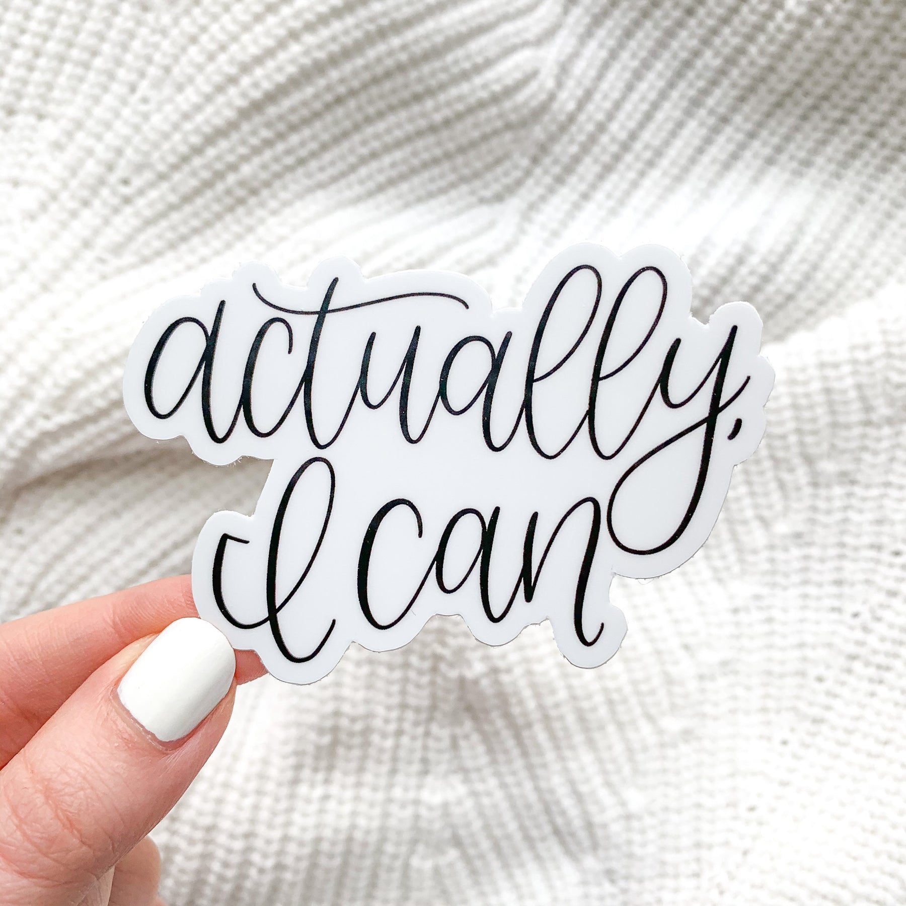 Actually I Can Waterproof Vinyl Sticker, 3x2"